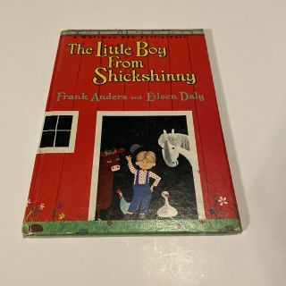 Vintage Book The Little Boy From Shickshinny By Frank Anders & Eileen Daly 1965