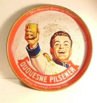 Vintage Duquesne Pilsner Beer Advertising Tray - The Finest Beer In Town