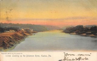 Postcard Pa Easton Looking Up The Delaware River Vintage Pennsylvania 1906 Pc