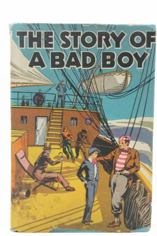 Vintage The Story Of A Bad Boy By Thomas Aldrich Dj 1940s Era Kids Book