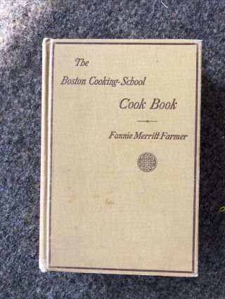 The Boston Cooking - School Cook Book Vintage 1924 By Fannie Merritt Farmer