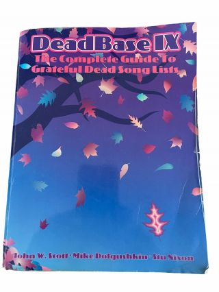 Deadbase Ix The Complete Guide To Grateful Dead Song List
