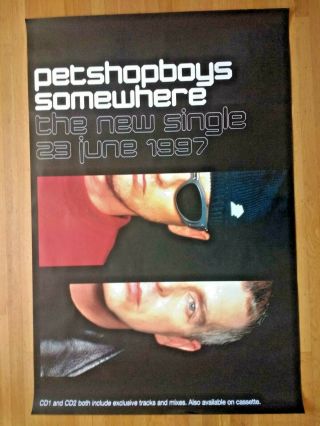 40 " X 60 " Pet Shop Boys - Somewhere (bilingual) 1997 Subway Poster