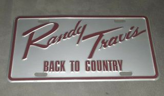 Randy Travis Back To Country Embossed Metal License Plate Concert Memorabilia