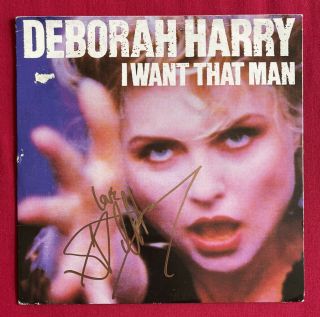 I Want That Man - 7” Vinyl - Signed By Debbie Harry - 2007