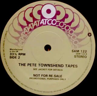 THE PETE TOWNSHEND TAPES - THE WHO - USA Promo - INTERVIEWS & MUSIC - SOLO & BAND - 198O 3