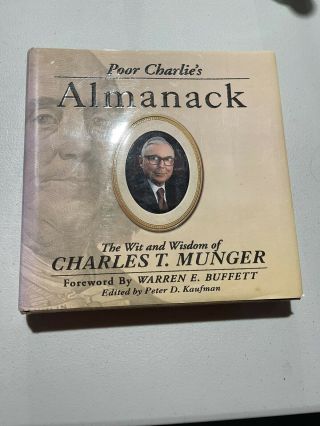 Munger,  Charles Charlie.  ;.  Poor Charlie ' s Almanac.  1st Edition.  Signed 2