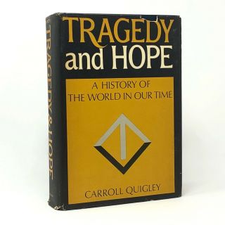 Tragedy And Hope,  Carroll Quigley.  First Edition,  1st Printing.