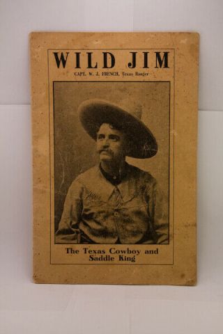 W J French / Wild Jim Capt W J French Texas Ranger The Texas Cowboy & Saddle