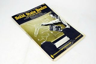 Solid State Basics For The Radio Amateur 1978 1st Print,  Vintage Amateur Radio
