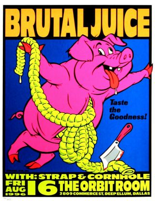 Strap Brutal Juice Cornhole 1996 Kozik Signed / Numbered Dallas Poster