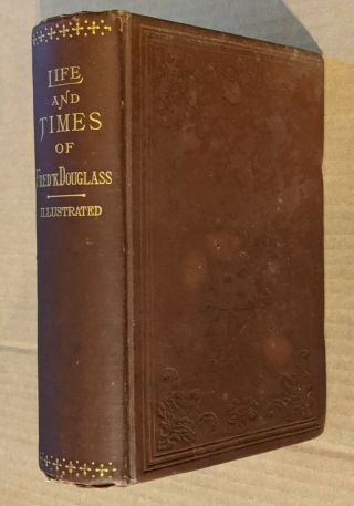 Life And Times Of Frederick Douglass 1882 2nd Edition Hb Slavery Autobiography