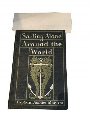 First Edition,  1900 " Sailing Alone Around The World " Captain Joshua Slocum