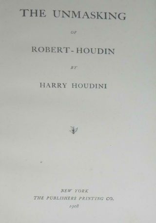 The Unmasking of Robert - Houdin - 1st ed - Harry Houdini 1908 5