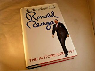 An American Life,  By Ronald Reagan,  The Autobiography,  1st Edition 1990,  Signed