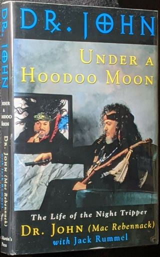 1994 1st Ed Signed Under A Hoodoo Moon: The Life Of Dr.  John The Night Tripper
