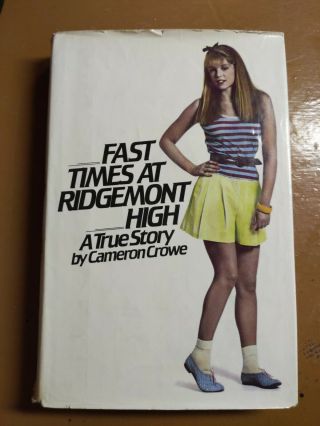 Fast Times At Ridgemont High 1st Edition Cameron Crowe