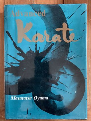Advanced Karate Masutatsu Oyama,  1972 2nd Edition Hardcover,  Vg W/oyama Photo