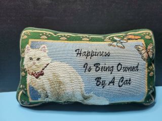 Cat Tapestry Throw Pillow “happiness Is Being Owned By A Cat” 12 " X6.  5 "
