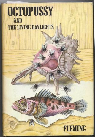 Fleming Ian Octopussy And The Living Daylights Jonathan Cape 1966 First Edition