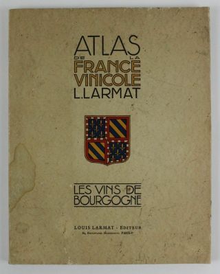 Atlas De La France Vinicole.  Les Vins De Bourgogne Larmat,  L.  :