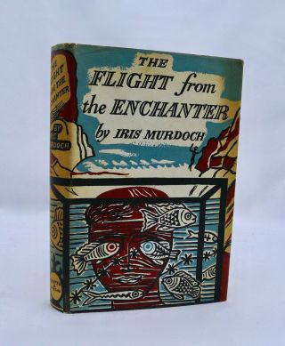 The Flight From The Enchanter By Iris Murdoch,  First Edition 1956