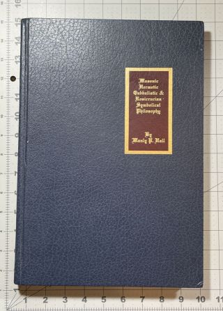 The Secret Teachings Of All Ages Masonic Hermetic Rosicrucian Manly P.  Hall 1989