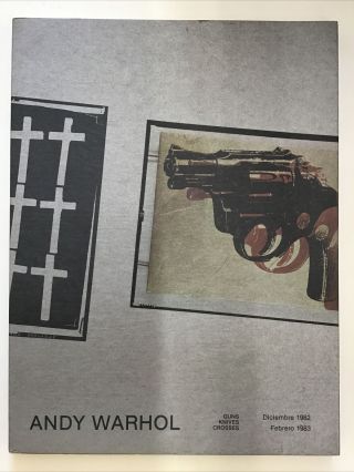 Andy Warhol Guns Knives Crosses Galería Fernando Vijande Diciembre 1st Ed 1982