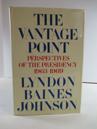 Signed By President Lyndon B.  Johnson " The Vantage Point 1963 - 1669 " 1st Ed 1971