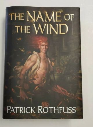 Patrick Rothfuss The Name Of The Wind 1st Edition,  1st Printing Daw 2007