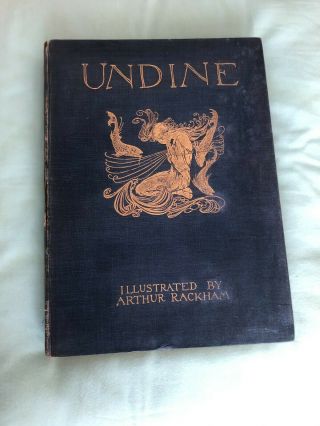 Undine By De La Motte Fouque - Arthur Rackham 1st 1909 - 15 Color Plates