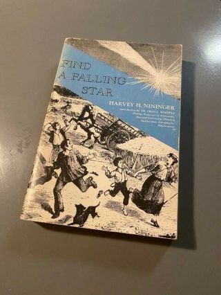 1972 Hh Nininger Signed Find A Falling Star 1st Edition Autographed Meteorite Bk
