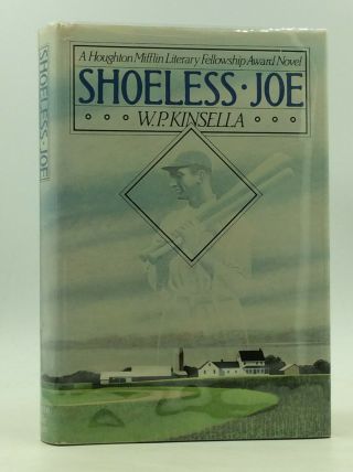 Shoeless Joe By W.  P.  Kinsella - 1982 - 1st Ed - Field Of Dreams Novel - Baseball