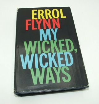 My Wicked,  Wicked Ways By Errol Flynn,  1960,  1st Uk Edition,  Vintage Memoirs