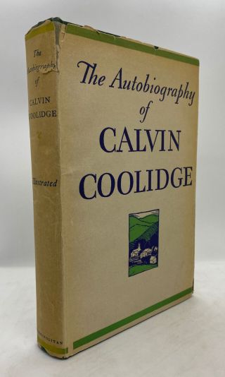 The Autobiography Of Calvin Coolidge / 1st Edition 1929