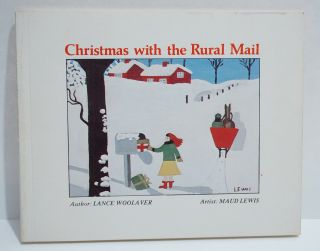 Rare 1979 Christmas With The Rural Mail Maud Lewis By Woolaver,  Lance (paperback