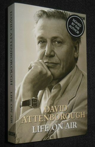 Signed; David Attenborough - Life On Air (2002 - 1st Pb Ed) Naturalist Biography