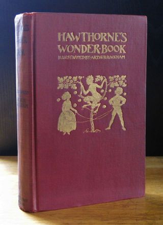 Nathaniel Hawthorne Wonder Book (1928) Arthur Rackham Illustrated 1st Edition