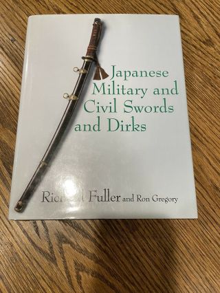 Japanese Military And Civil Swords And Dirks By Fuller And Gregory