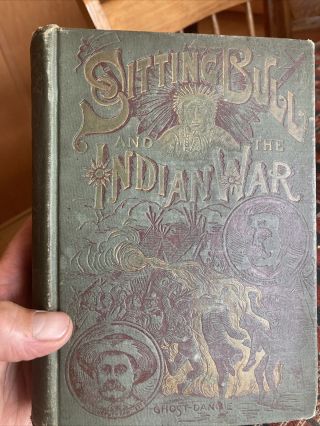 Life Of Sitting Bull History Of Indian War Antique Book 1891 Sioux Chief Custer