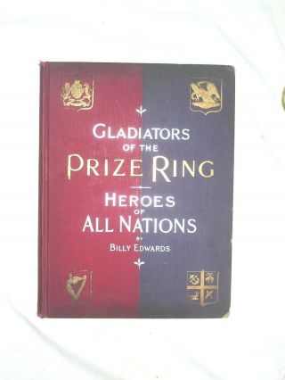 D - 1894 Gladiators Of The Prize Ring,  Heroes Of All Nations By Billy Edwards,  1st