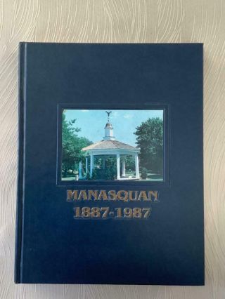 Rare History Manasquan Nj Jersey 1887 - 1987 100 Year Centennial