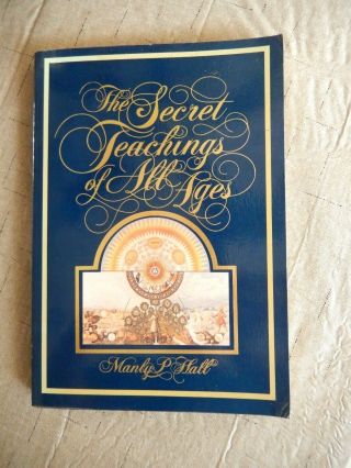 The Secret Teachings Of All Ages Softcover By Manly P.  Hall 1977