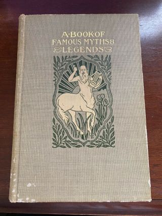 A Book Of Famous Myths And Legends,  Hardback,  1902,