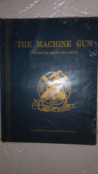 Us Navy Usn George M.  Chinn Bureau Of Ordnance The Machine Gun 3.
