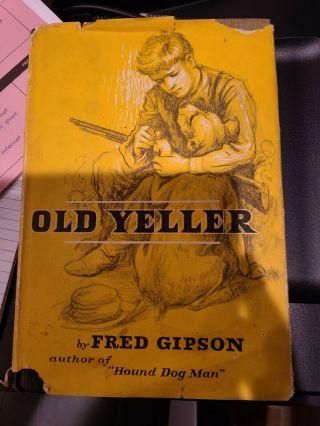 Old Yeller By Fred Gipson 1956 1st Edition With Dust Cover