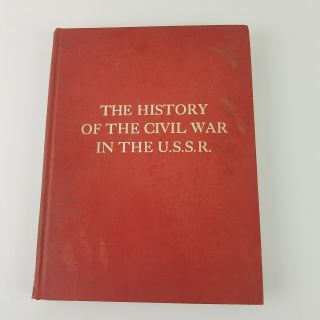 History Of The Civil War In The Ussr Volume 1 By Maxim Gorky 1937 Soviet Union