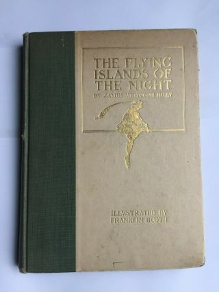 The Flying Islands Of The Night By James Whitcomb Riley,  1913