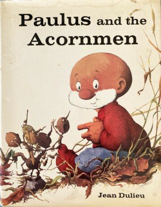 Book - Paulus And The Acornmen By Jean Dulieu Hardcover Dust Jacket 1966