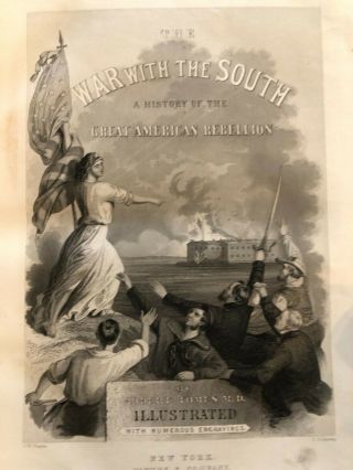 THE WAR WITH THE SOUTH: A HISTORY OF THE GREAT AMERICAN REBELLION - VOL 1 - 2 - 3 1862 3